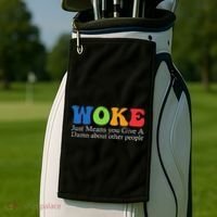 Woke Just Means You Give A Damn About Other People Golf Towel thumb 2