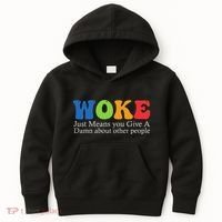 Woke Just Means You Give A Damn About Other People Kids Hoodie thumb 0