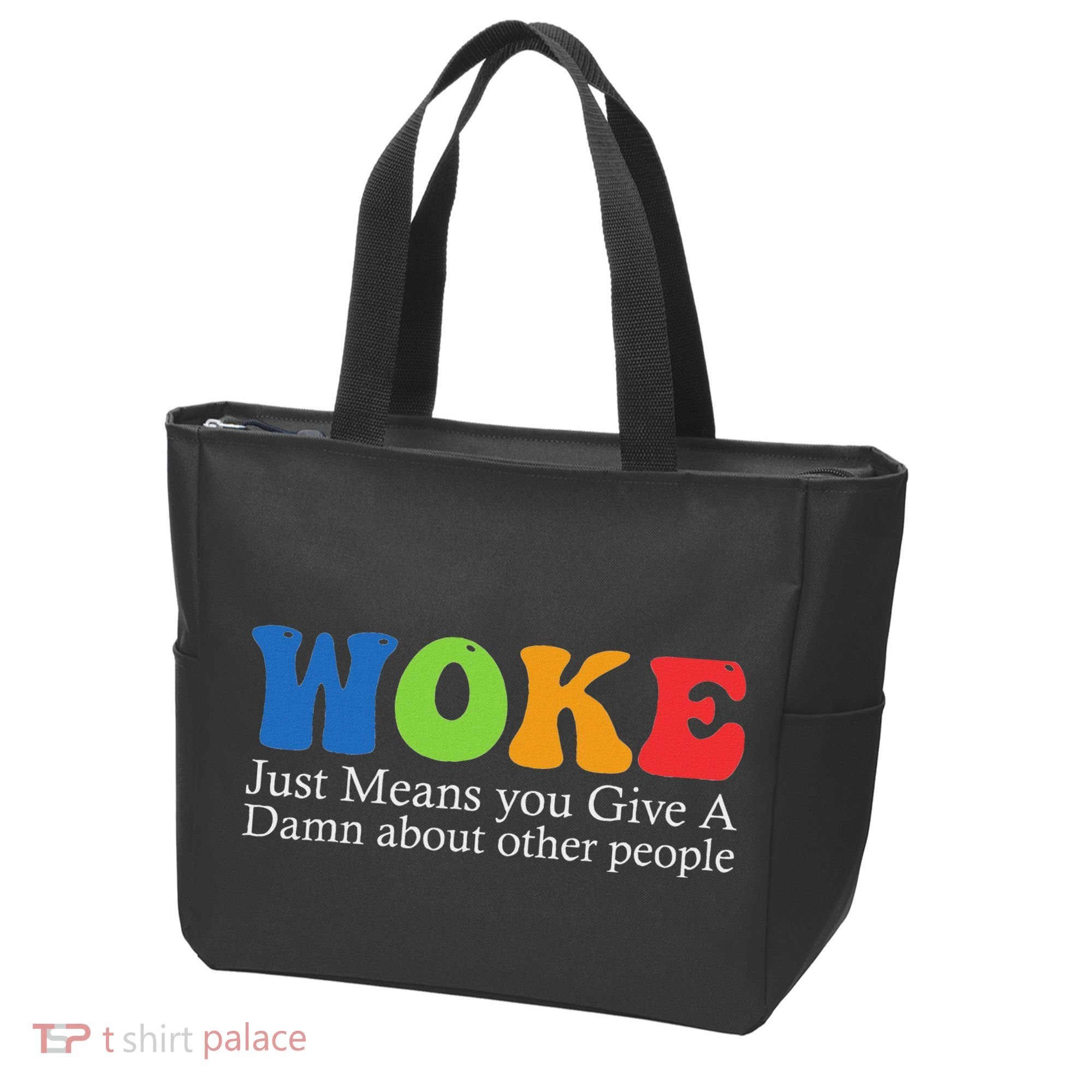 Woke Just Means You Give A Damn About Other People Tote Bag