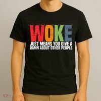 Woke Just Means You Give A Damn About Other People T-Shirt thumb 3