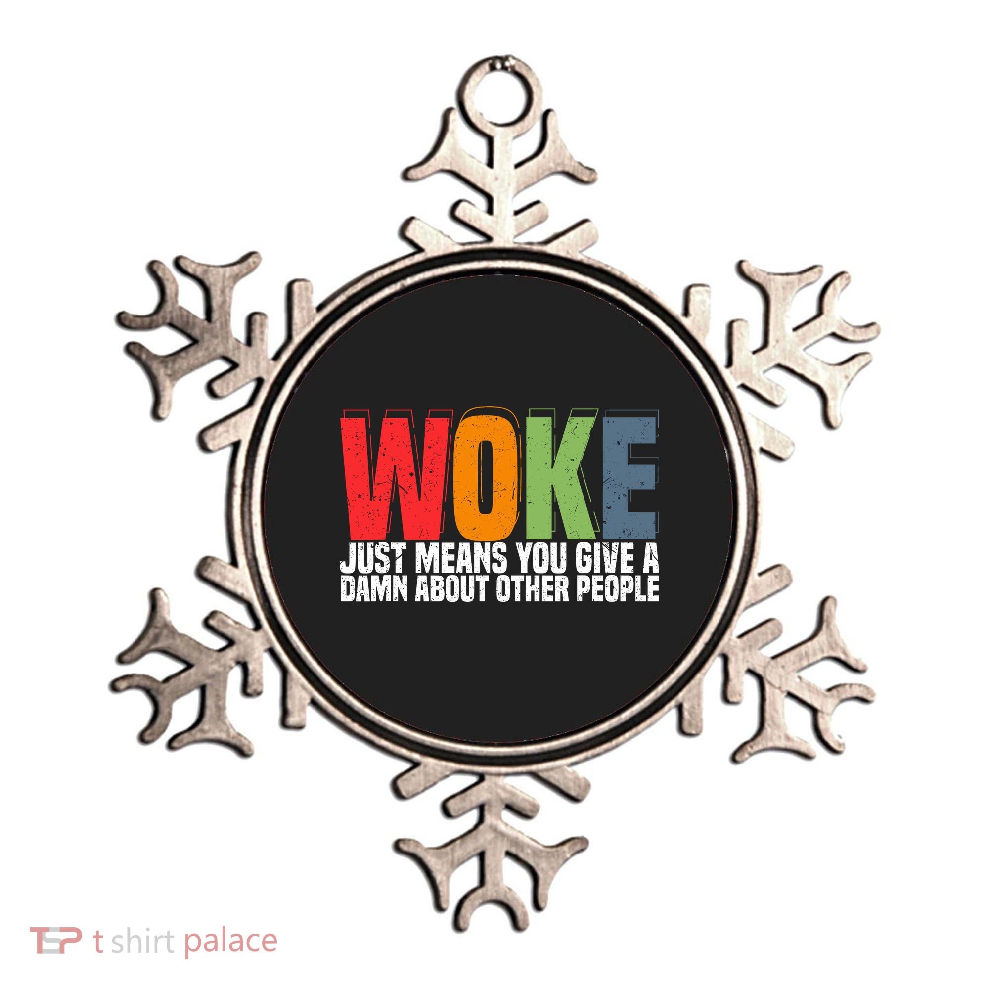 Woke Just Means You Give A Damn About Other People Ornament