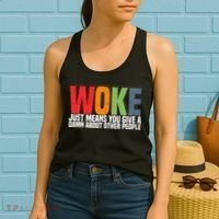 Woke Just Means You Give A Damn About Other People Women's Tank Top thumb 2