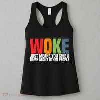Woke Just Means You Give A Damn About Other People Women's Tank Top thumb 3