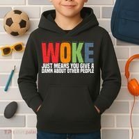 Woke Just Means You Give A Damn About Other People Kids Hoodie thumb 2