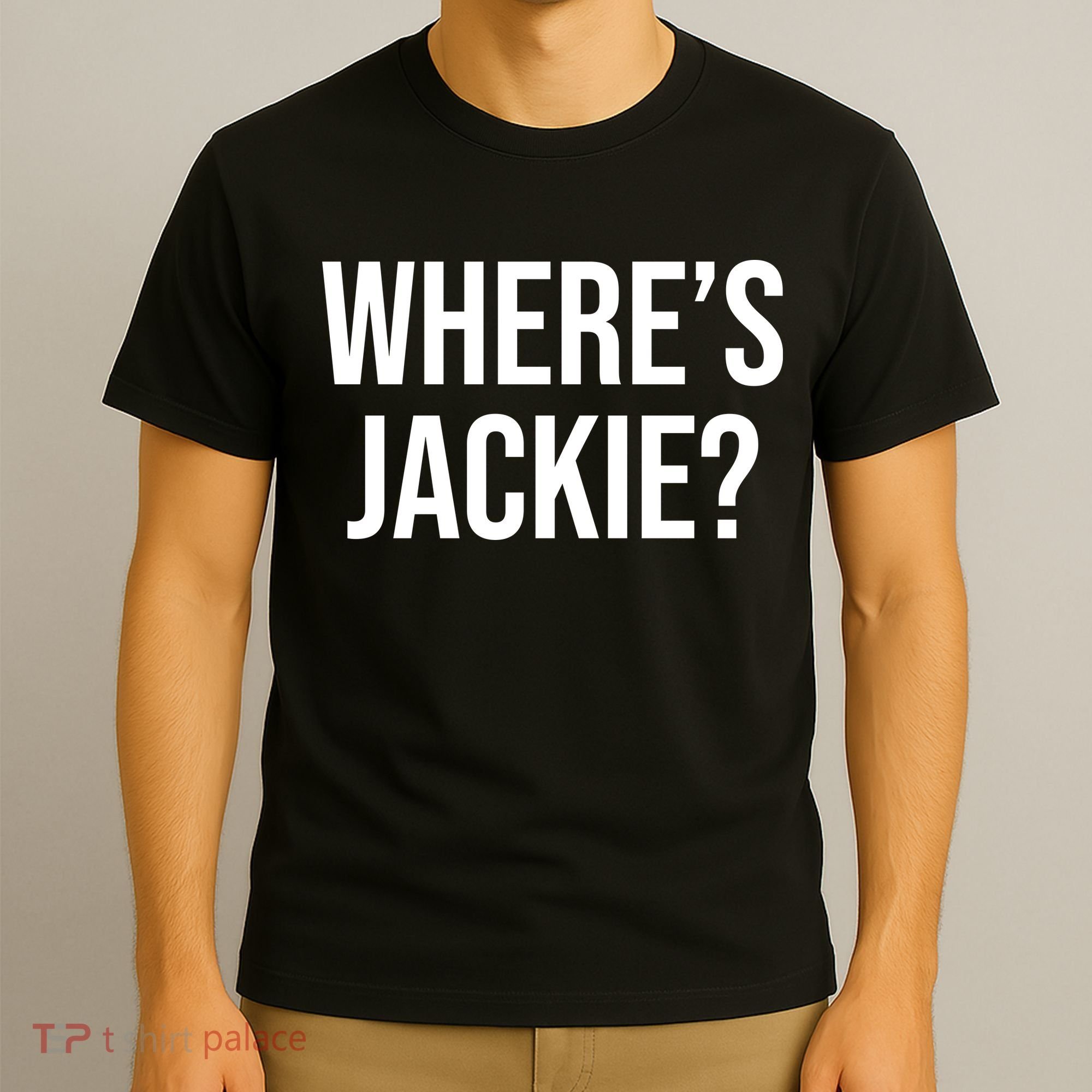 Where's Jackie Meme T-Shirt