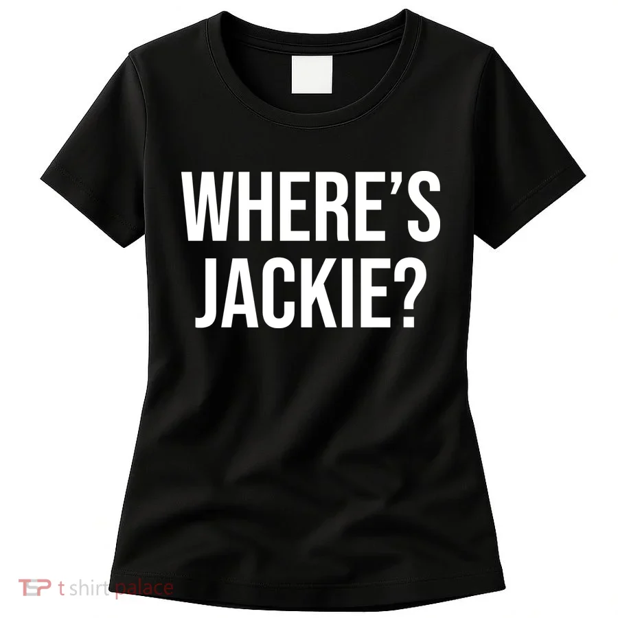 Where's Jackie Meme Women's T-Shirt