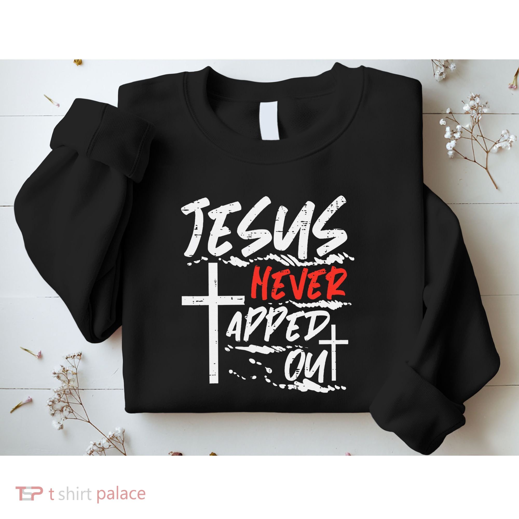 Wrestling Jesus Never Tapped Out Christian Wrestle Sweatshirt