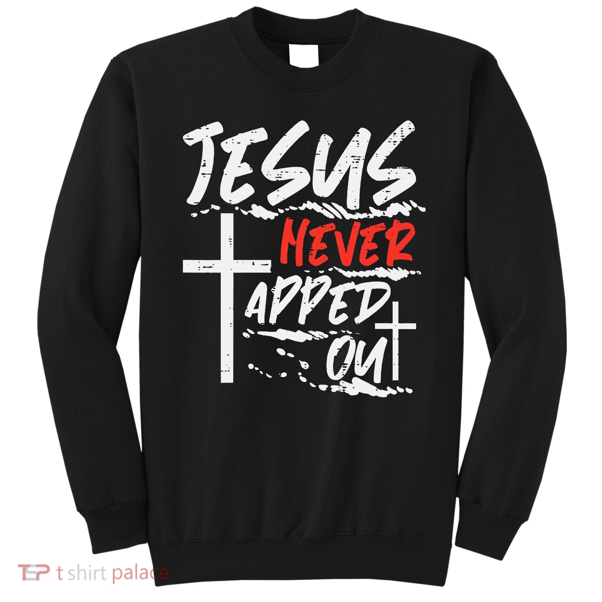 Wrestling Jesus Never Tapped Out Christian Wrestle Sweatshirt