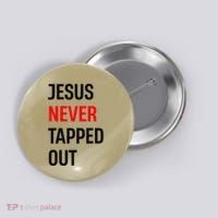 Wrestling Jesus Never Tapped Out Christian Wrestle Button thumb 0