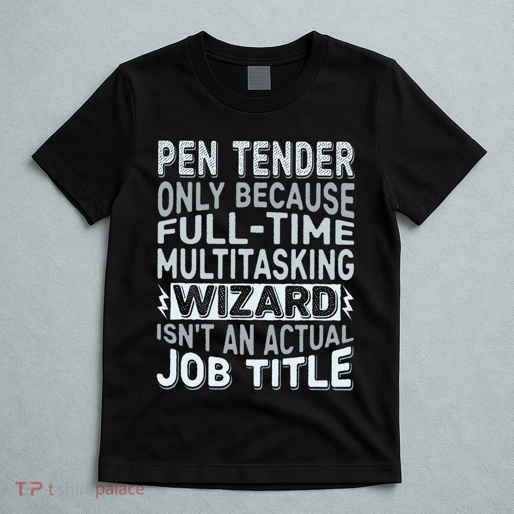 Wizard Job Title Quote Funny Pen Tender T-Shirt