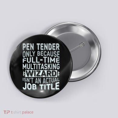 Wizard Job Title Quote Funny Pen Tender Button