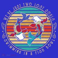 Were Just Two Lost Soul Swimming In A Fish Bowl Hippie Fish Gift Mousepad thumb 1