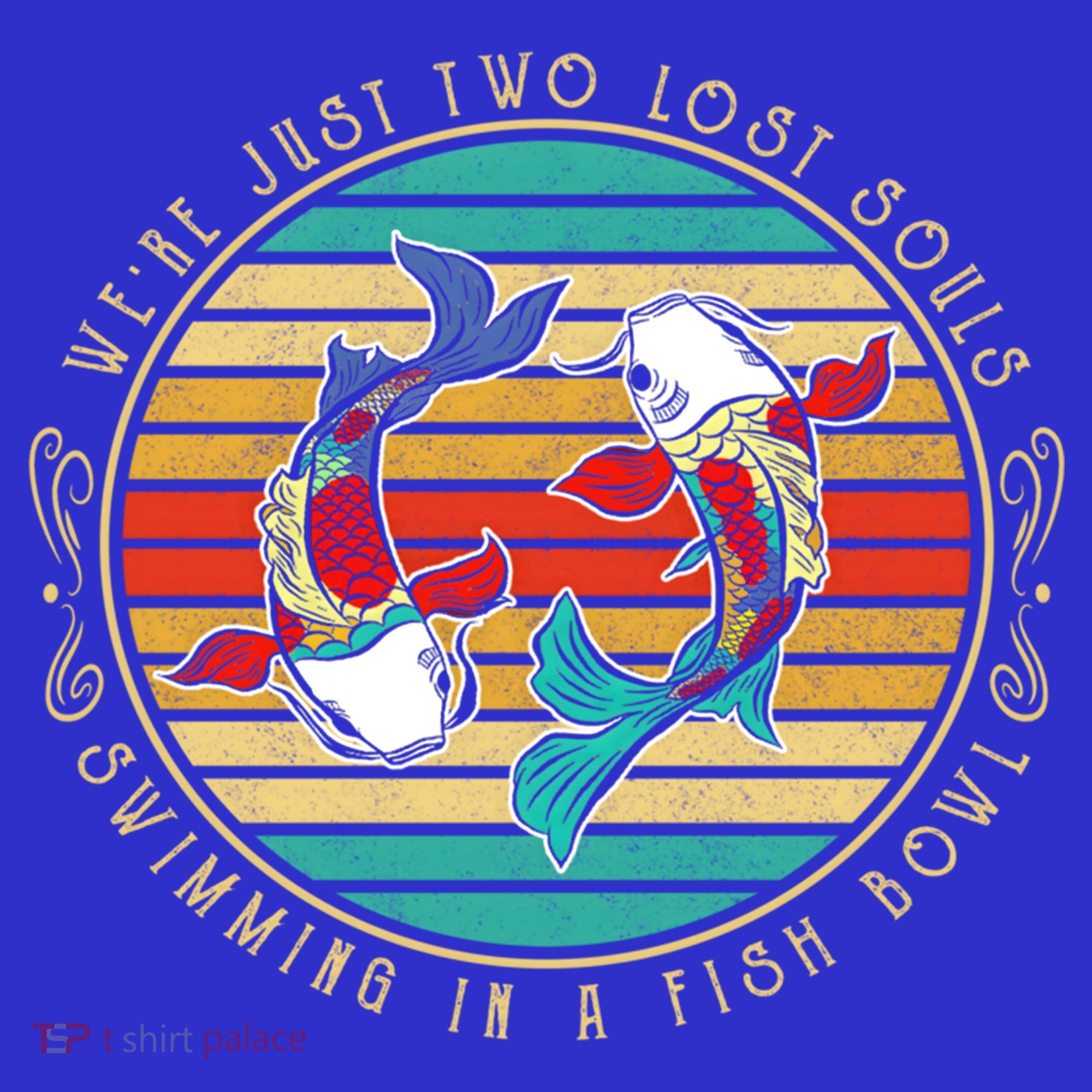 Were Just Two Lost Soul Swimming In A Fish Bowl Hippie Fish Gift Visor