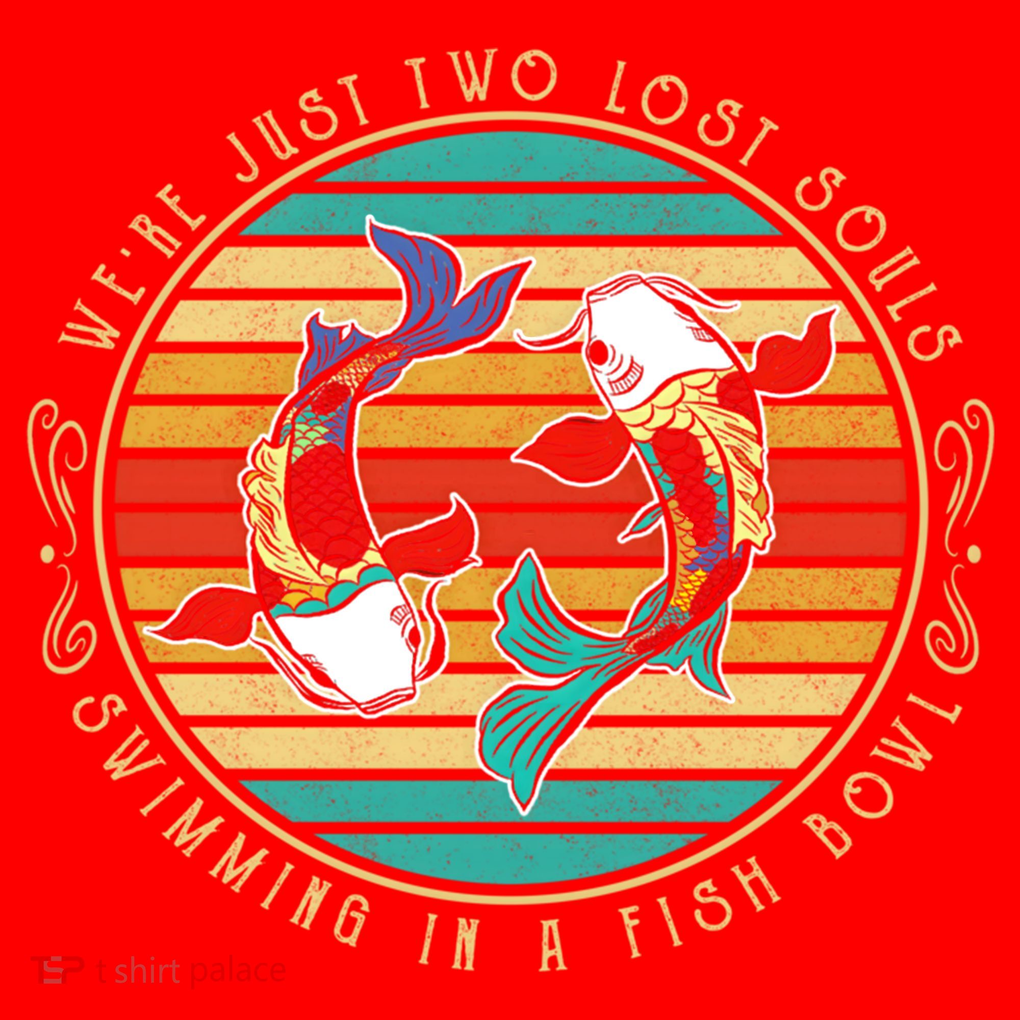 Were Just Two Lost Soul Swimming In A Fish Bowl Hippie Fish Gift Santa Hat