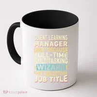 Wizard Job Title Quote Funny Client Learning Manager Coffee Mug thumb 0