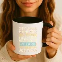 Wizard Job Title Quote Funny Client Learning Manager Coffee Mug thumb 3
