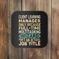 Wizard Job Title Quote Funny Client Learning Manager Coaster thumb 0