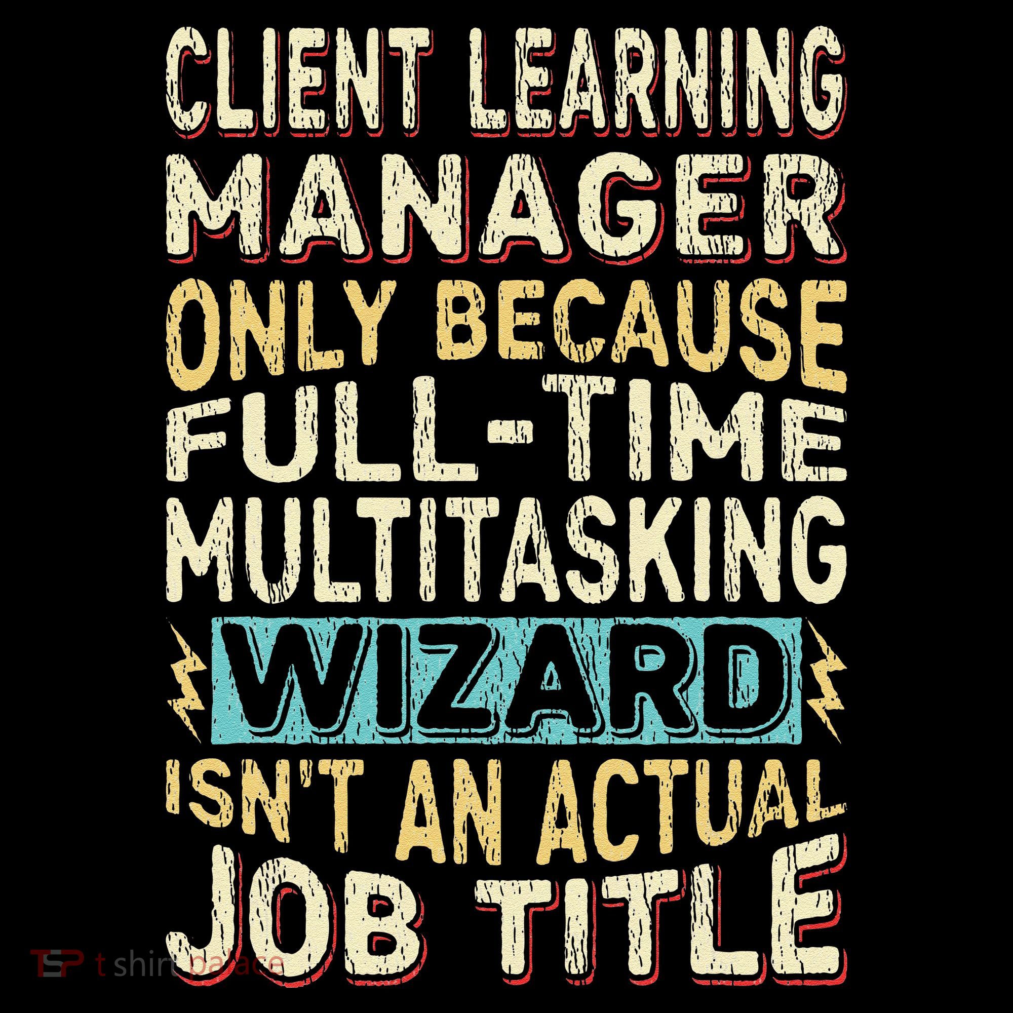 Wizard Job Title Quote Funny Client Learning Manager Women's Tank Top