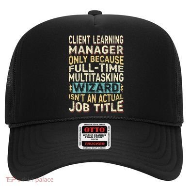 Wizard Job Title Quote Funny Client Learning Manager Hat