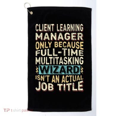 Wizard Job Title Quote Funny Client Learning Manager Golf Towel