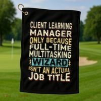 Wizard Job Title Quote Funny Client Learning Manager Golf Towel thumb 1