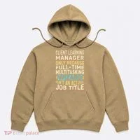 Wizard Job Title Quote Funny Client Learning Manager Hoodie thumb 0