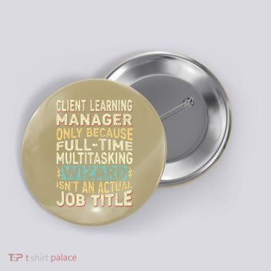 Wizard Job Title Quote Funny Client Learning Manager Button