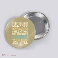 Wizard Job Title Quote Funny Client Learning Manager Button thumb 0