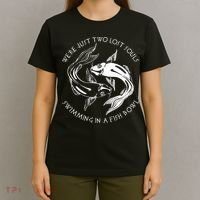 Were Just Two Lost Souls Swimming In A Fish Bowl Love Fan T-Shirt thumb 4
