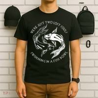 Were Just Two Lost Souls Swimming In A Fish Bowl Love Fan T-Shirt thumb 6