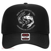 Were Just Two Lost Souls Swimming In A Fish Bowl Love Fan Hat thumb 0