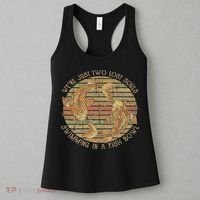 Were Just Two Lost Souls Swimming In A Fish Bowl Retro Style Women's Tank Top thumb 3