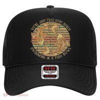 Were Just Two Lost Souls Swimming In A Fish Bowl Retro Style Hat thumb 0