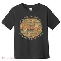 Were Just Two Lost Souls Swimming In A Fish Bowl Retro Style Toddler T-Shirt thumb 0
