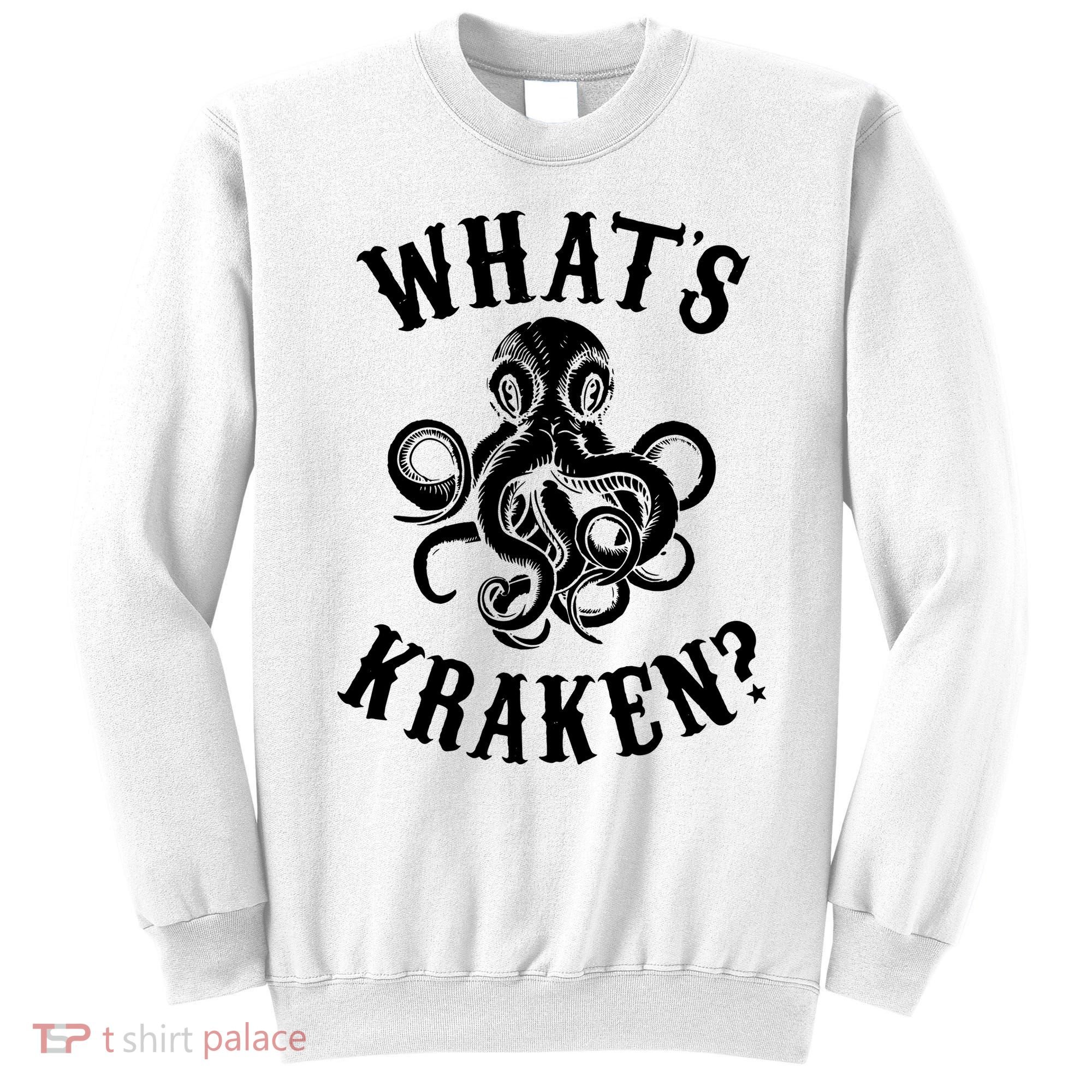 Whats Kraken Amazing Octopus Graphic Sweatshirt