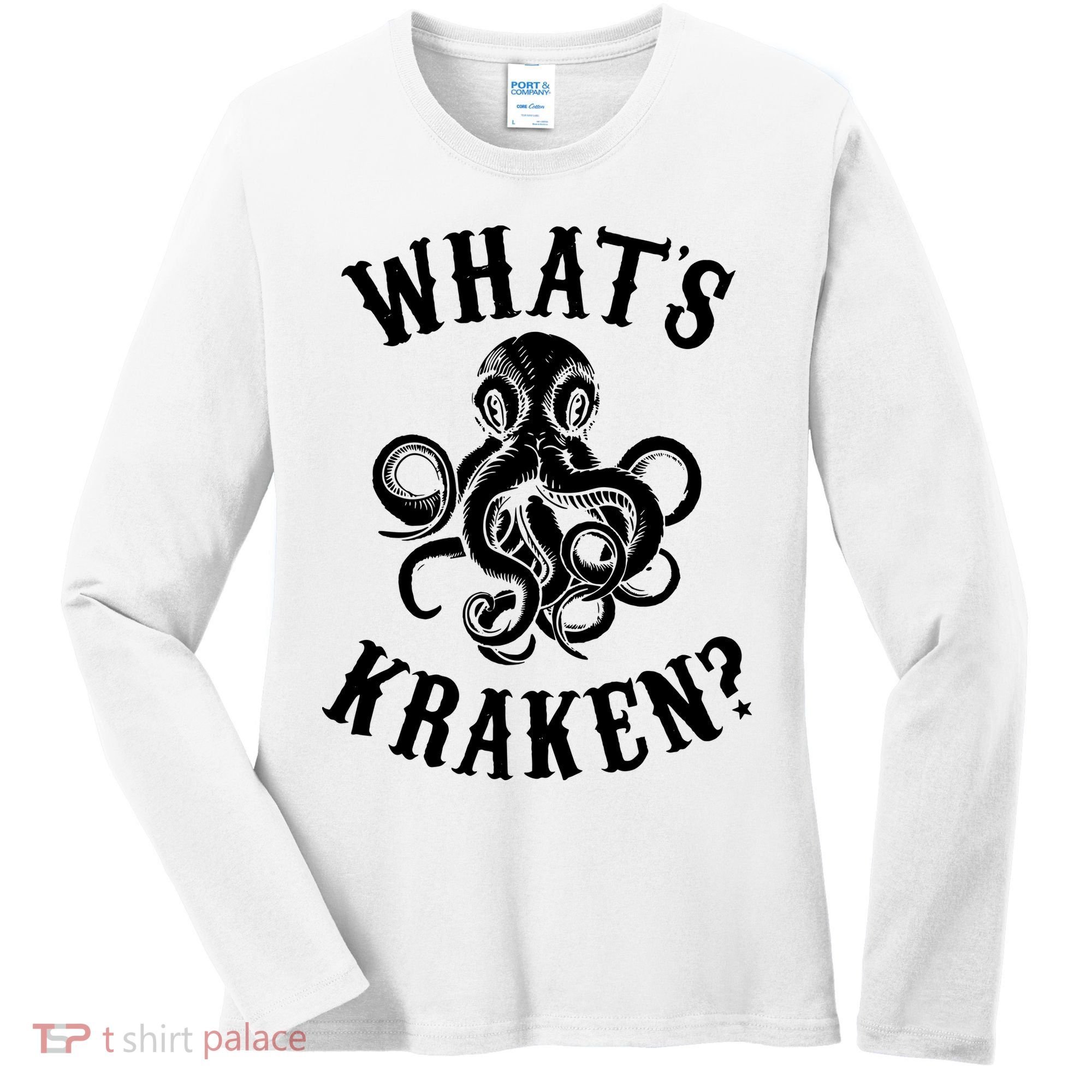 Whats Kraken Amazing Octopus Graphic Women's Long Sleeve Shirt