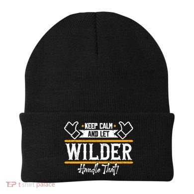 Wilder Keep Calm And Let Wilder Handle That Cool Gift Beanie