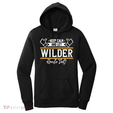 Wilder Keep Calm And Let Wilder Handle That Cool Gift Women's Hoodie