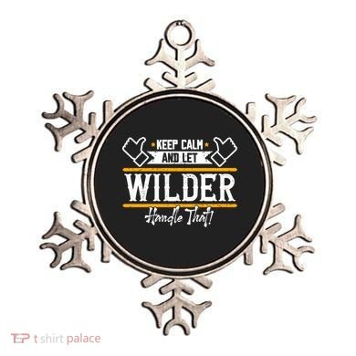 Wilder Keep Calm And Let Wilder Handle That Cool Gift Ornament