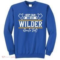 Wilder Keep Calm And Let Wilder Handle That Cool Gift Sweatshirt thumb 0
