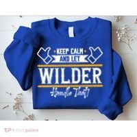 Wilder Keep Calm And Let Wilder Handle That Cool Gift Sweatshirt thumb 2