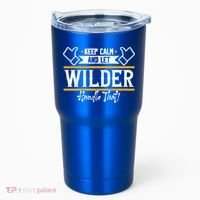 Wilder Keep Calm And Let Wilder Handle That Cool Gift Tumbler thumb 0