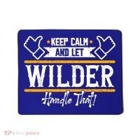 Wilder Keep Calm And Let Wilder Handle That Cool Gift Mousepad thumb 0