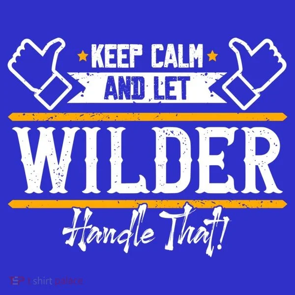 Wilder Keep Calm And Let Wilder Handle That Cool Gift Toddler Hoodie