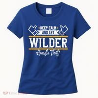 Wilder Keep Calm And Let Wilder Handle That Cool Gift Women's T-Shirt thumb 0