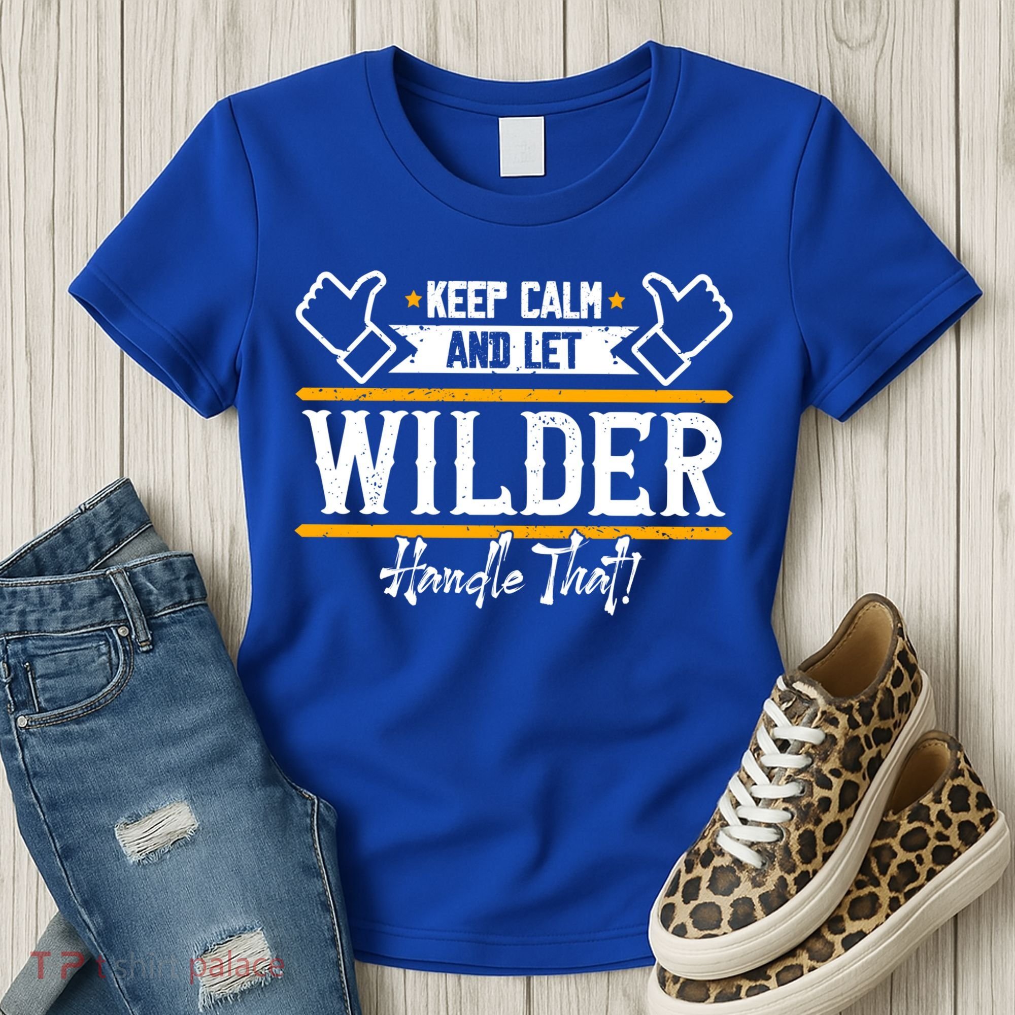 Wilder Keep Calm And Let Wilder Handle That Cool Gift Women's T-Shirt