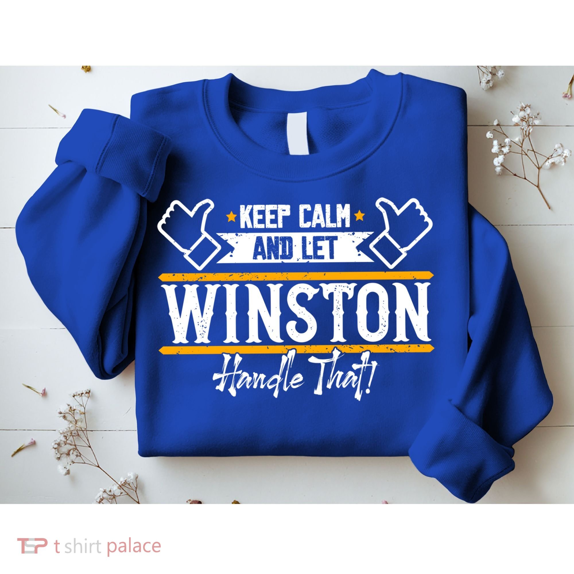 Winston Keep Calm And Let Winston Handle That Great Gift Sweatshirt