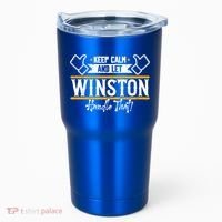 Winston Keep Calm And Let Winston Handle That Great Gift Tumbler thumb 0