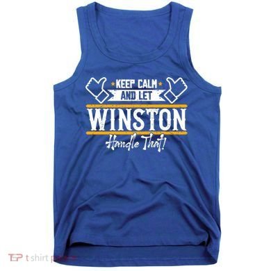 Winston Keep Calm And Let Winston Handle That Great Gift Tank Top