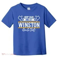 Winston Keep Calm And Let Winston Handle That Great Gift Toddler T-Shirt thumb 0